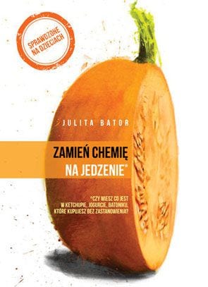 Recenzja książki "Zamień chemię na jedzenie" Julia Bator 4 zamien chemie na jedzenie
